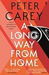 A Long Way From Home by Peter Carey