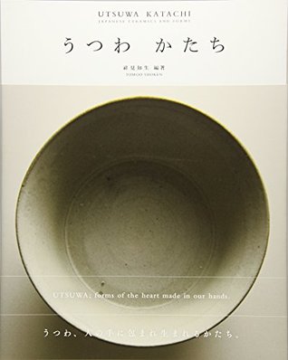 Utsuwa Katachi: Japanese Ceramics And Forms (Paperback)