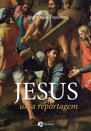 Jesus: Uma reportagem (Portuguese Edition)