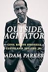 Outside Agitator: The Civil Rights Struggle of Cleveland Sellers Jr.