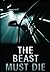 The Beast Must Die