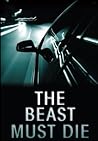The Beast Must Die