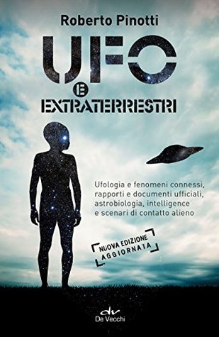 Ufo e extraterrestri (Italian Edition)