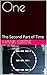 One: The Second Part of Tim...