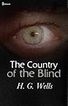 The Country of the Blind by H.G. Wells