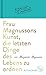 Frau Magnussons Kunst, die letzten Dinge des Lebens zu ordnen: Charmanter Denkanstoß und praktische Anleitung zugleich (German Edition)