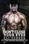 Don't Close Your ...
