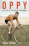 Oppy: The Life of Sir Hubert Opperman