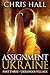 Assignment Ukraine: Part Three: Ukrainian Village (The Assignment Series Book 1)