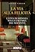 La via alla felicità: L'Etica di Spinoza nella cultura del Seicento