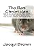 The Rat Chronicles by Jacqui Brown