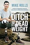 Ditch the Dead Weight: How my toughest choice became my greatest mission