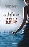 La sorella silenziosa by Diane Chamberlain