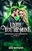 Until You're Mine by Lia Bevans
