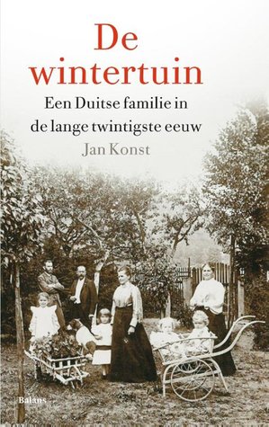 De wintertuin. Een Duitse familie in de lange twintigste eeuw (Paperback)
