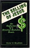 The Selling of Jesus: the confessions of a christian bookstore owner