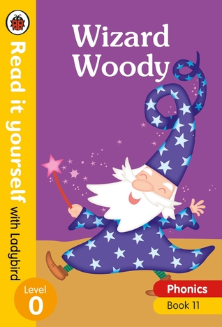 Wizard Woody: Level 0 (Read It Yourself with Ladybird)