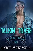 Talkin' Trash (Bear Bottom Guardians MC, #2)