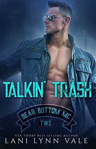 Talkin' Trash (Bear Bottom Guardians MC, #2)