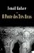 A Ponte dos Três Arcos by Ismail Kadare A Ponte dos Três Arcos by Ismail Kadare