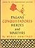 Pagans, Conquistadores, Heroes and Martyrs by Merle Armitage