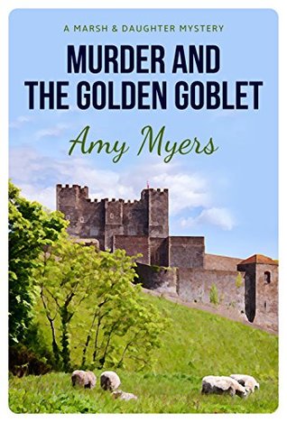 Murder and the Golden Goblet (Marsh and Daughter #4)