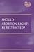 Should Abortion Rights Be Restricted?