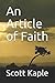 An Article of Faith by Scott R Kaple