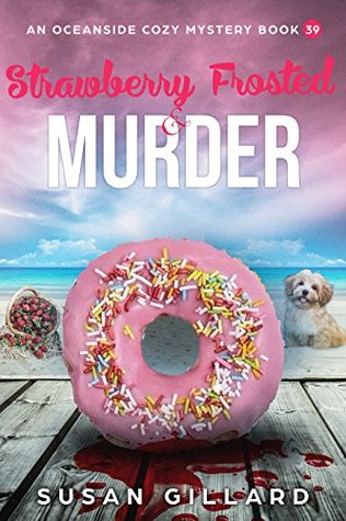 Strawberry Frosted & Murder (An Oceanside Cozy Mystery #39)