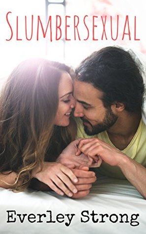 Slumbersexual: A Novella
