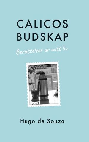 Calicos budskap
