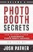 Photo Booth Secrets Vol 1: ...