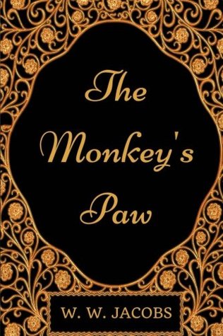 The Monkey's Paw: By W. W. Jacobs - Illustrated