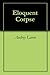 Eloquent Corpse (The Eloque...