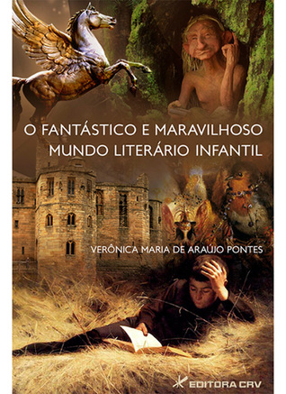 O Fantástico e o Maravilhoso Mundo Literário Infantil