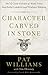 Character Carved in Stone: The 12 Core Virtues of West Point That Build Leaders and Produce Success