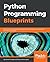 Python Programming Blueprin...