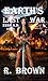 Earth's Last War by R.  Brown