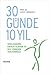 30 Günde 10 Yıl by Yavuz Yörükoğlu