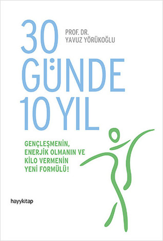 30 Günde 10 Yıl (Paperback)