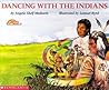 Dancing with the Indians
