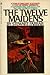 The twelve maidens: A novel of witchcraft (A Bantam book)