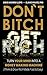 Don't Bitch, Get Rich by David Andrew Lloyd