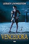 Vencedora 1 - Vencedora by Lesley Livingston