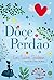 Doce perdão (Portuguese Edition)