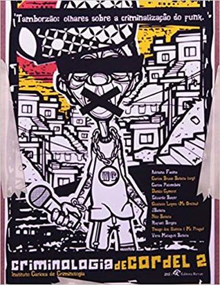Tamborzão: Olhares Sobre a Criminalização do Funk. Criminologia de Cordel 2