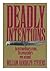 Deadly Intentions by William Randolph Stevens
