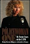 Policewoman One: My 20 Years on the LAPD Policewoman One: My 20 Years on the LAPD