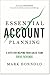 Essential Account Planning: 5 Keys for Helping Your Sales Team Drive Revenue