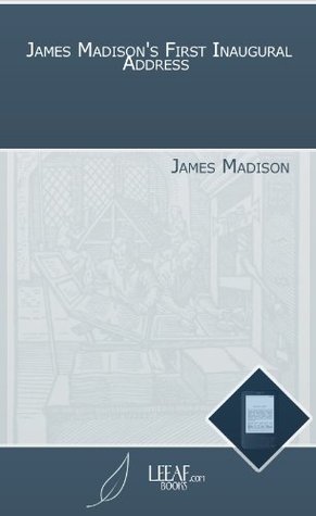 James Madison to Nicholas P. Trist (Kindle Edition)